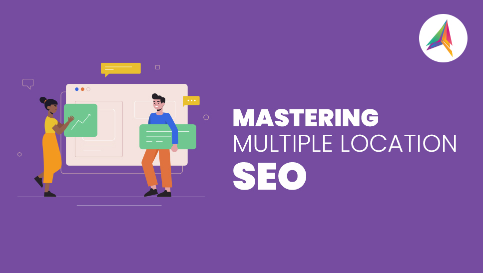Mastering Multiple Location SEO: A Comprehensive Guide by Web2Byte